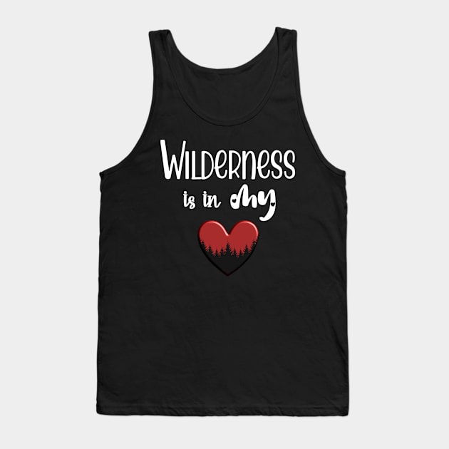 Wilderness in my Heart Tank Top by MettaArtUK